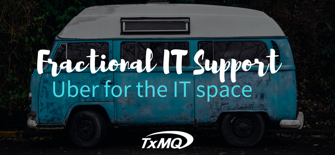 Fractional IT support, or the Uberization of IT support